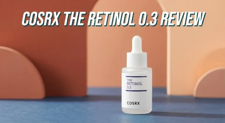 COSRX The Retinol 0.3 Cream Review 2026: Should You Buy This?